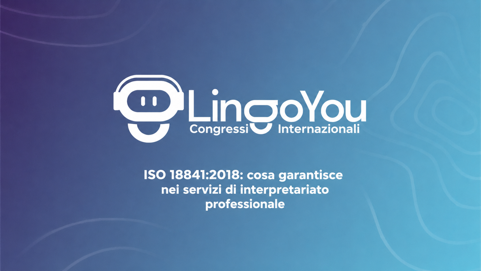 ISO 18841 for professional interpreting services